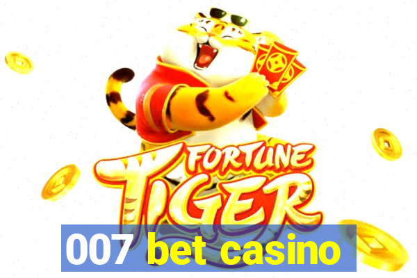 007 bet casino