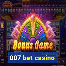 007 bet casino