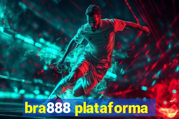 bra888 plataforma