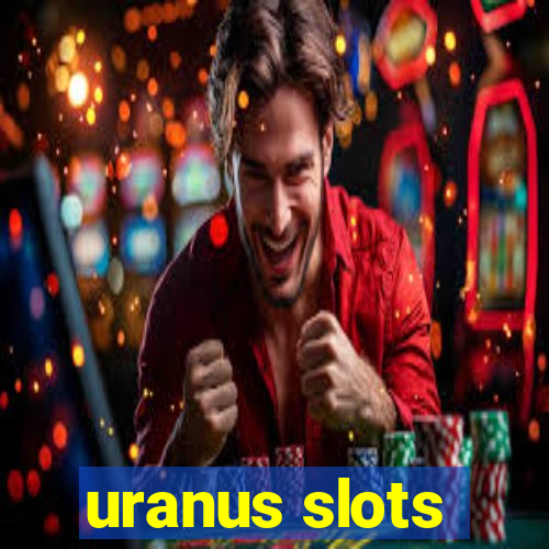 uranus slots