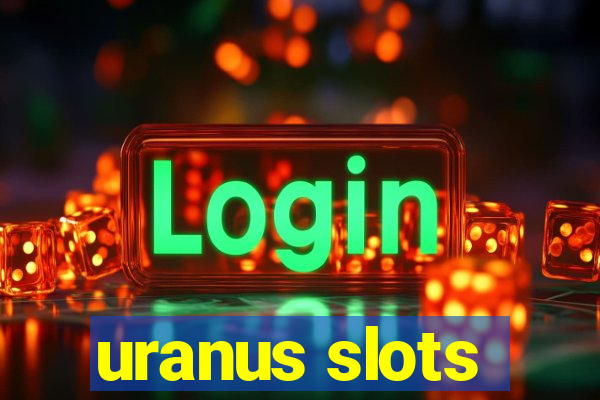 uranus slots