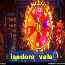 isadora vale reclame aqui