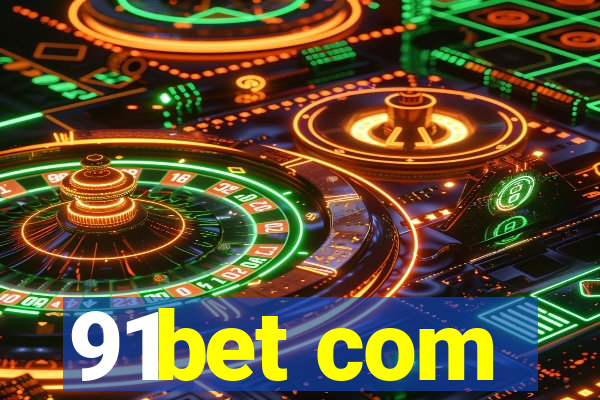 91bet com