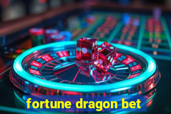 fortune dragon bet