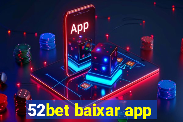 52bet baixar app