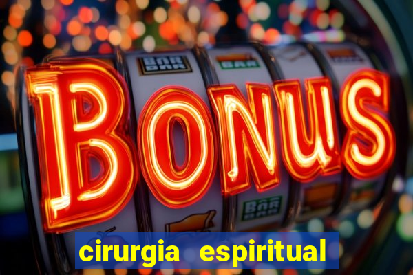 cirurgia espiritual marlon santos