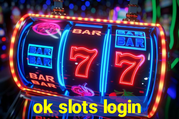 ok slots login