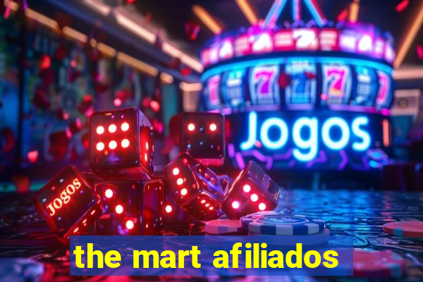 the mart afiliados