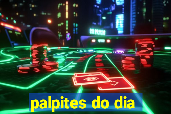 palpites do dia