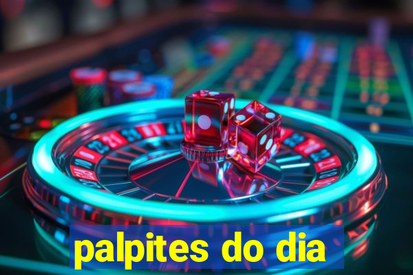 palpites do dia