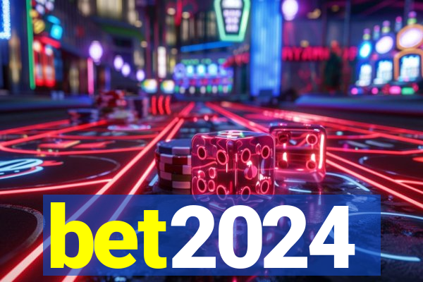 bet2024