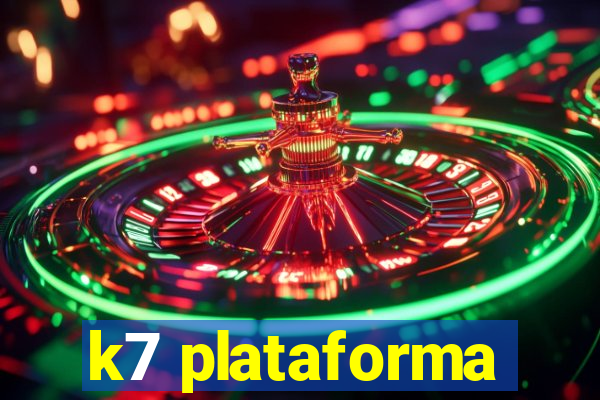 k7 plataforma