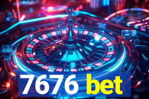 7676 bet