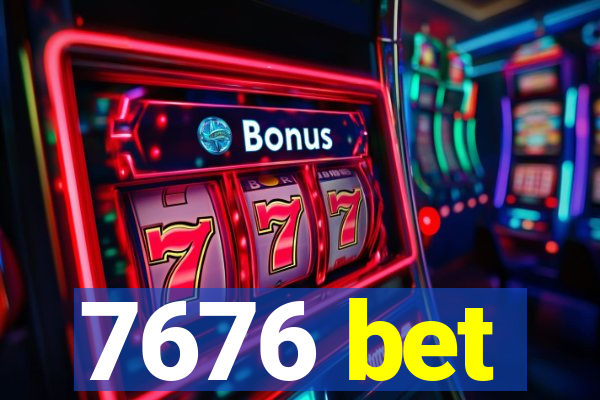 7676 bet