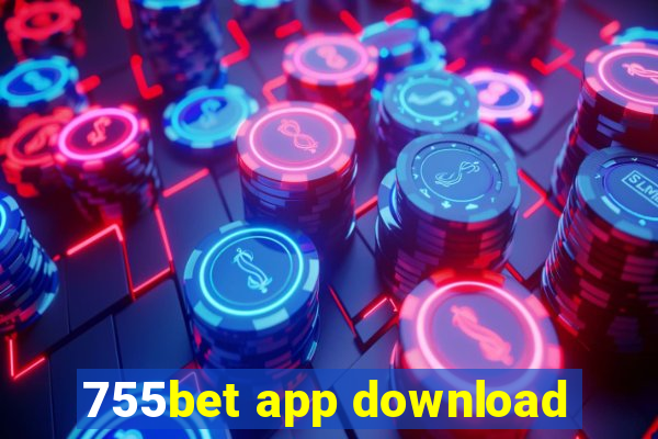 755bet app download