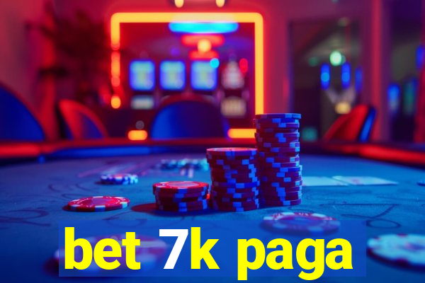 bet 7k paga