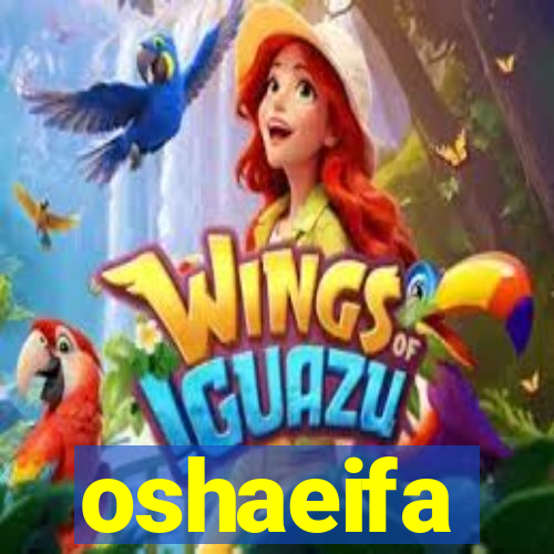 oshaeifa