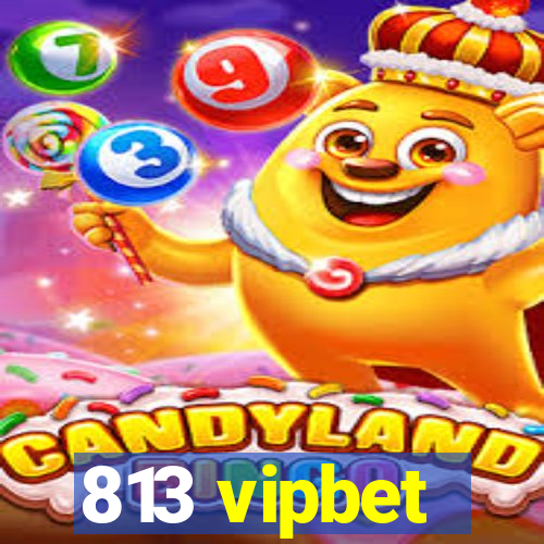 813 vipbet