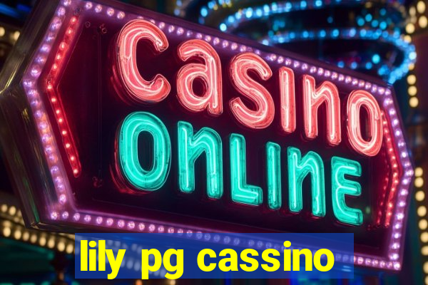 lily pg cassino