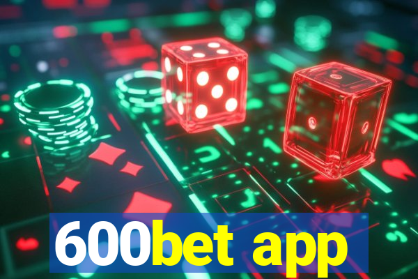 600bet app