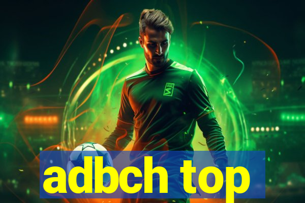 adbch top