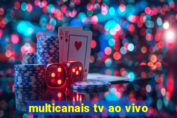 multicanais tv ao vivo