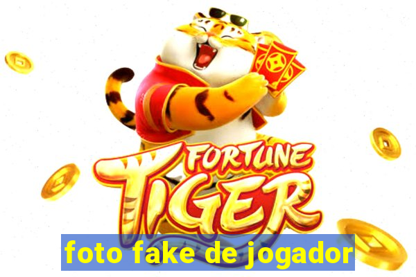 foto fake de jogador