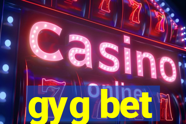 gyg bet