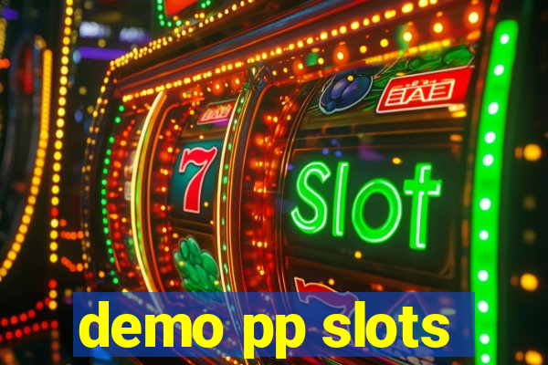 demo pp slots