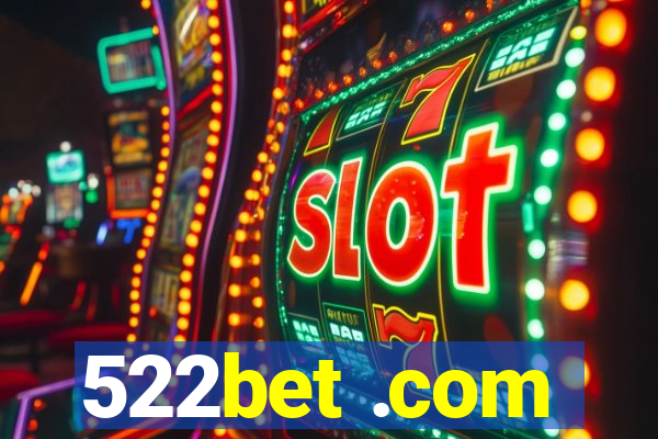 522bet .com