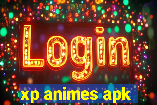 xp animes apk