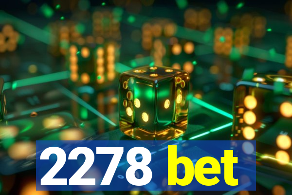 2278 bet