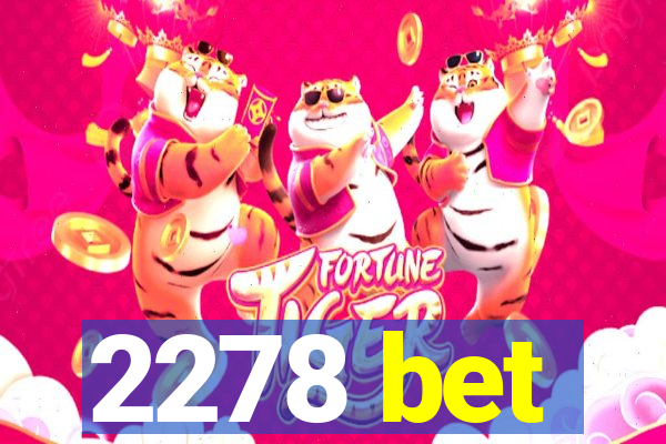 2278 bet