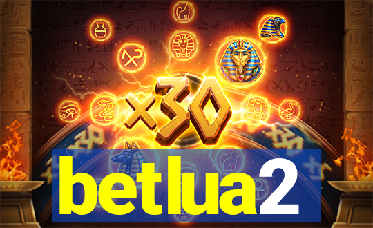 betlua2