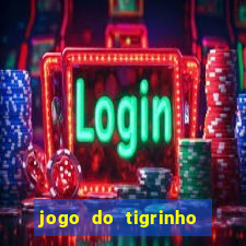 jogo do tigrinho verdade ou mentira