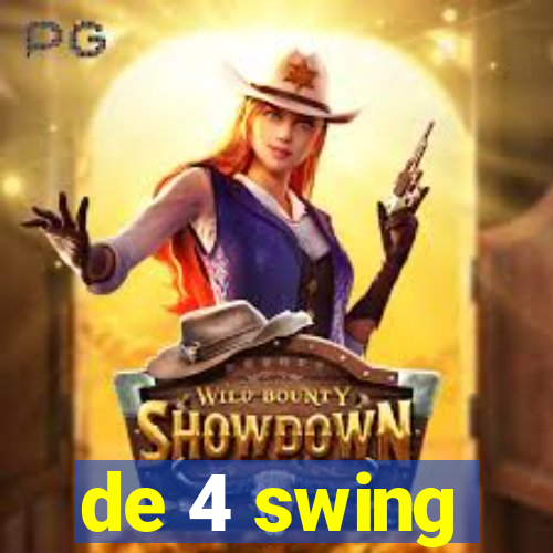 de 4 swing