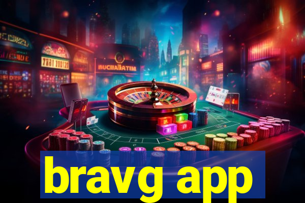 bravg app