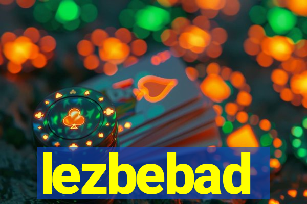 lezbebad