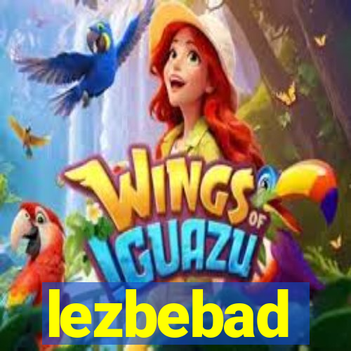 lezbebad