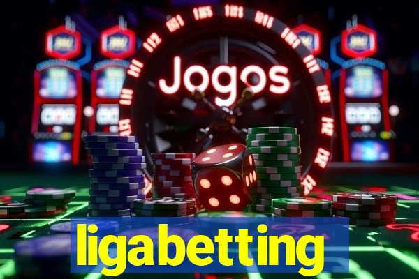 ligabetting