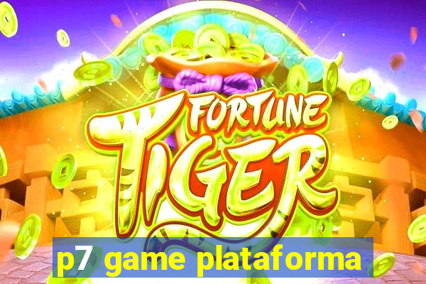 p7 game plataforma