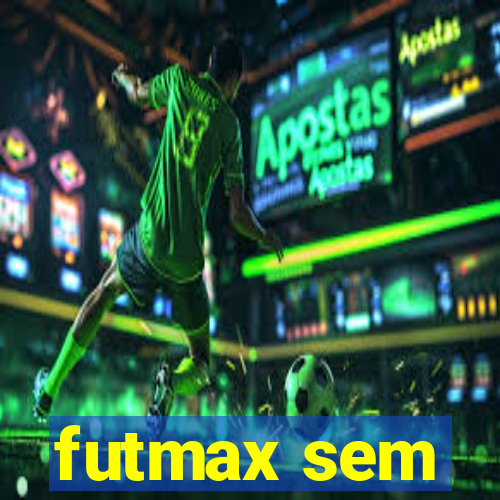 futmax sem