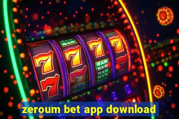 zeroum bet app download