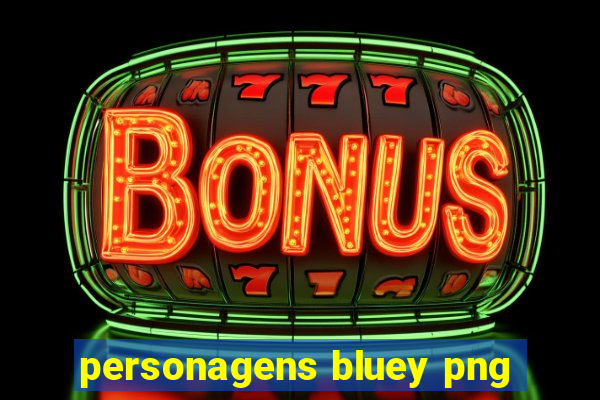 personagens bluey png