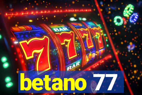 betano 77