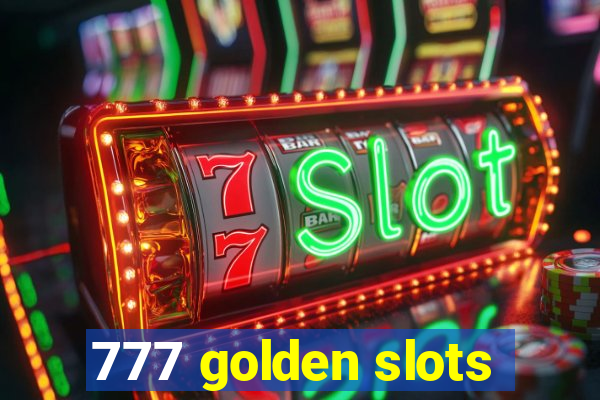 777 golden slots