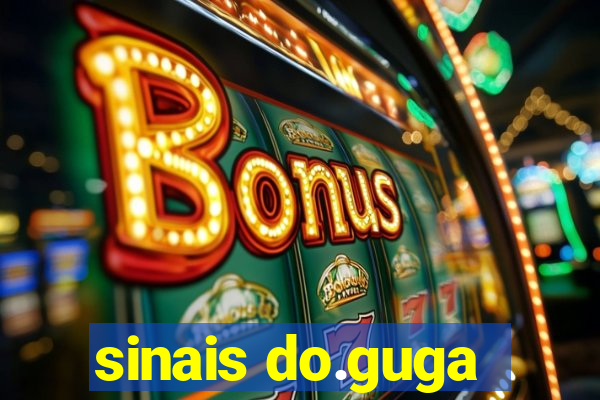 sinais do.guga