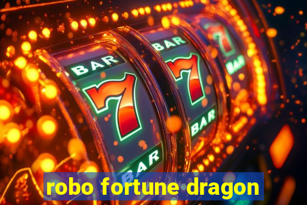 robo fortune dragon