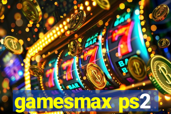 gamesmax ps2