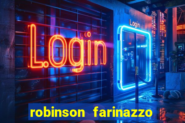 robinson farinazzo biografia wikipedia